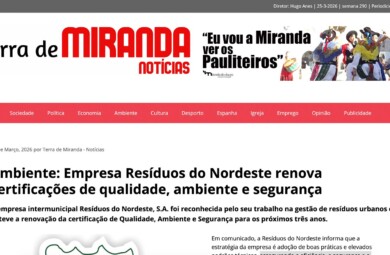Ambiente: Empresa Resíduos do Nordeste renova certificações de qualidade, ambiente e segurança